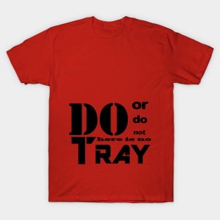 There is no tray T-Shirt